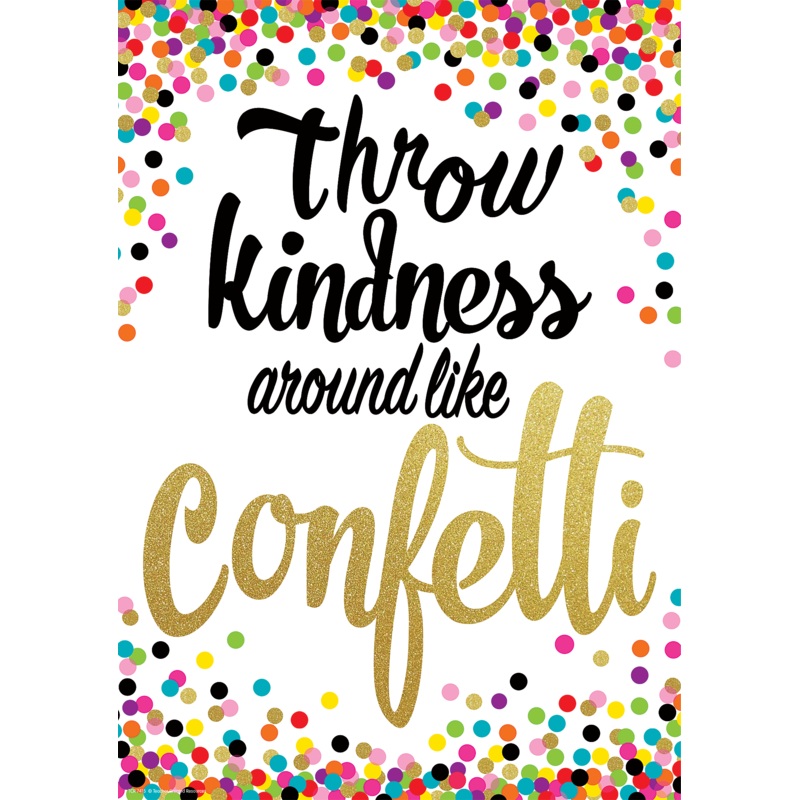 Throw Kindness Around Like Confetti Positive Poster(C)