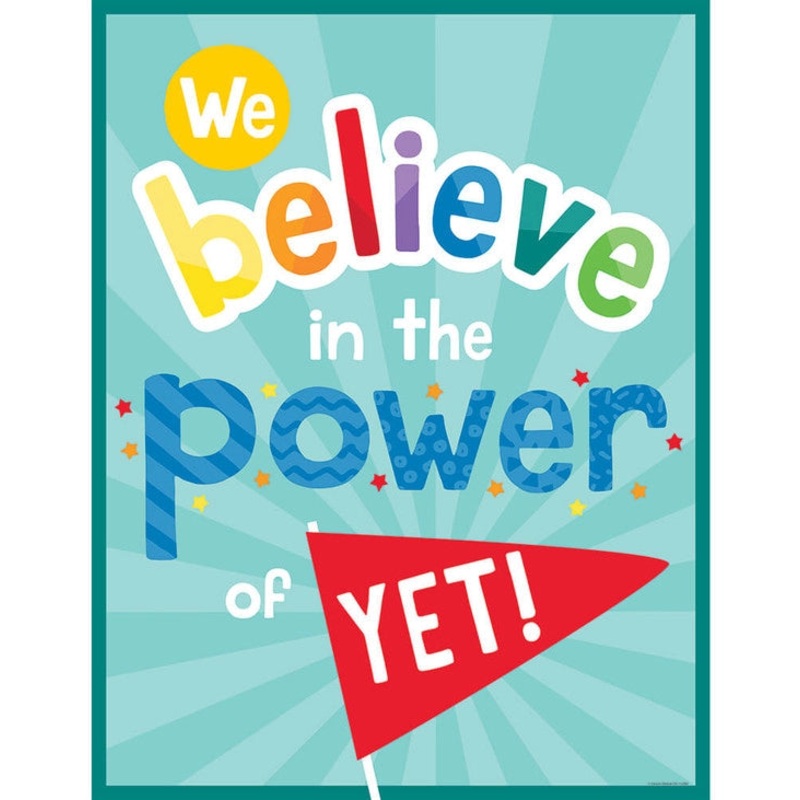 We Believe in the Power of Yet! Chart