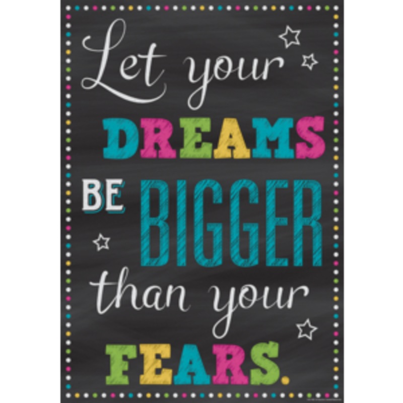 Let Your Dreams Be Bigger Than Your Fears Positive Poster
