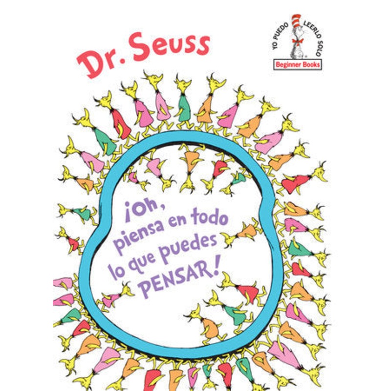 Oh, piensa en todo lo que puedes pensar! (Oh, the Thinks You Can Think! Spanish Edition)