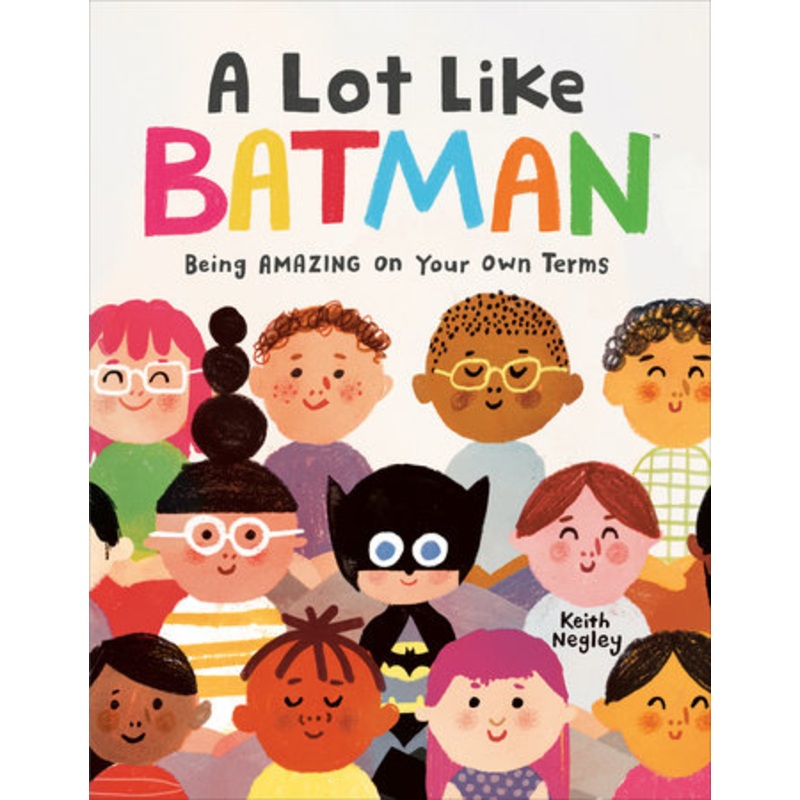 A Lot Like Batman (DC Batman) by Keith Negley
